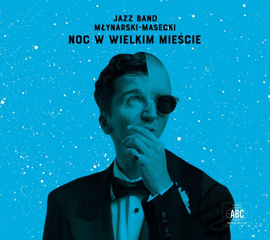 Jazz Band Młynarski – Masecki; "Noc w wielkim mieście"; Wydawnictwo Agora / Lado ABC