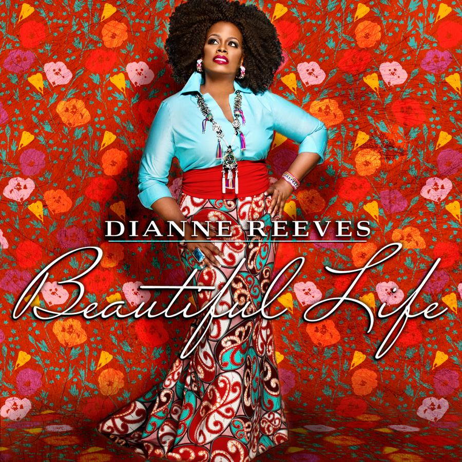 "Beautiful Life" – Dianne Reeves